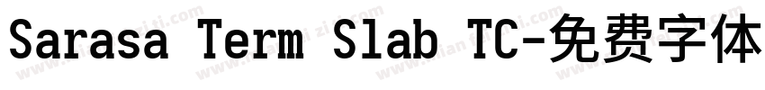 Sarasa Term Slab TC字体转换